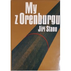 Jiří Stano - My z Orenburgu